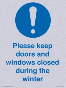 Please keep doors and windows closed during the winter